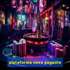 plataforma nova pagante